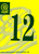 Grüne 12 auf Gelb